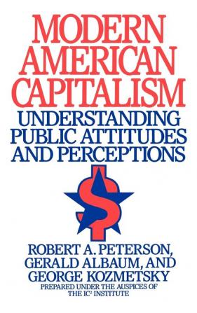 Modern American Capitalism: Understanding Public Attitudes and Perceptions