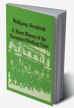 A Short History of the European Working Class