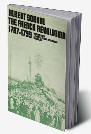 The French Revolution 1789–1799 Vol 2