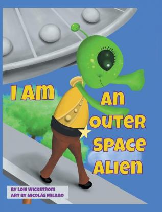 I Am An Outer Space Alien