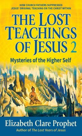 The Lost Teachings of Jesus Book 2