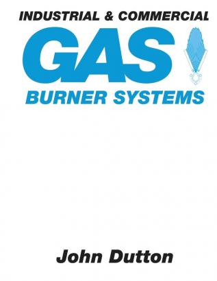 Industrial and Commercial Gas Burner Systems (Centennial College Press Gas Fitter)