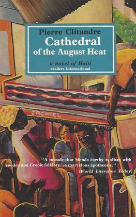 Cathedral of the August Heat: A Novel of Haiti