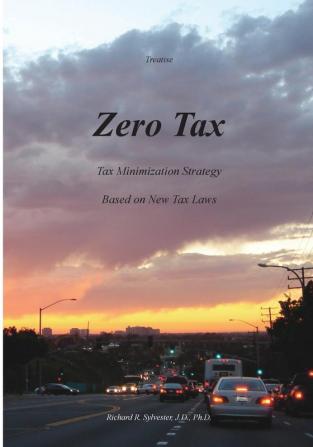 Zero Tax: Tax Minimization Strategy Based on New Tax Laws