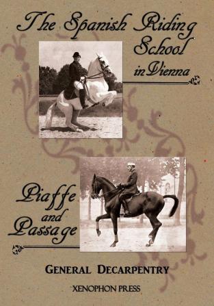 'Spanish Riding School' and 'Piaffe and Passage' by Decarpentry