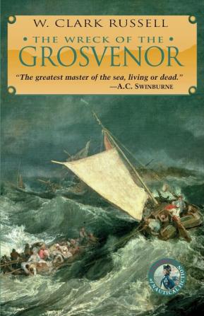 The Wreck of the Grosvenor (Classics of Naval Fiction)