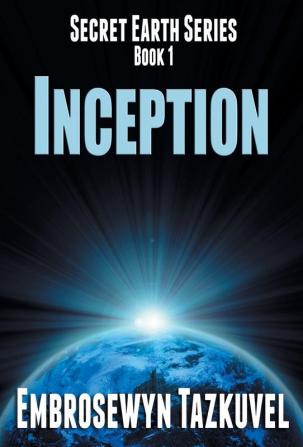 Inception: 1 (Secret Earth)