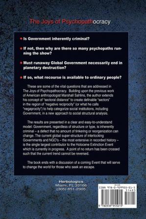 The Joys of Psychopathocracy: Why Criminality Is Essential To Effective Modern Government Our Rebirth In The Wake of Their Destruction of Our World