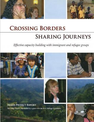 Crossing Borders - Sharing Journeys: Effective Capacity Building with Immigrant and Refugee Groups