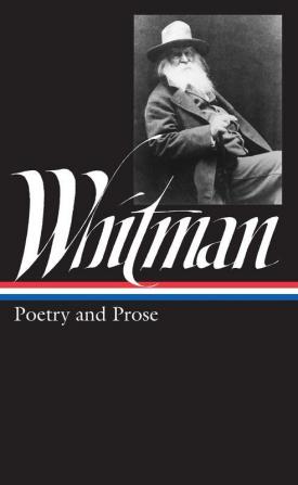 Whitman : Poetry and Prose