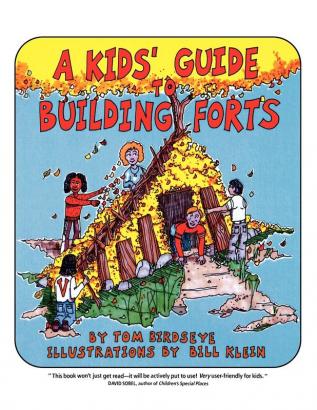 A Kids' Guide to Building Forts