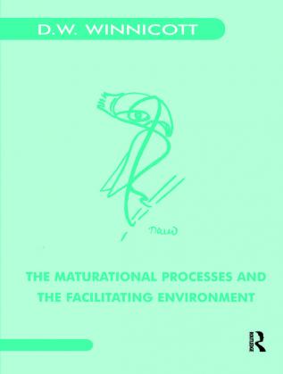 Maturational Processes and the Facilitating Environment