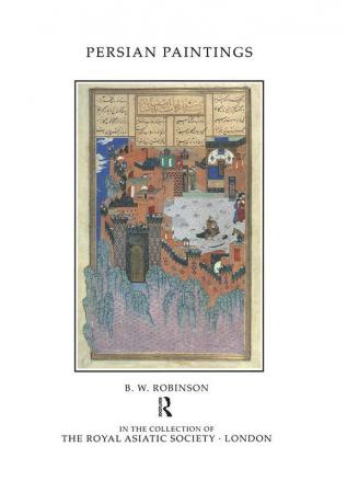 Persian Paintings in the Collection of the Royal Asiatic Society