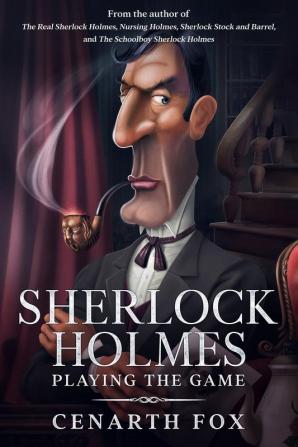 Sherlock Holmes - Playing the Game