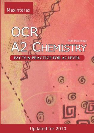 OCR A2 Chemistry: Facts and Practice for A2 Level