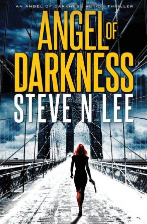 Angel of Darkness: 2 (Angel of Darkness Revenge and Vigilante Justice Thrillers)