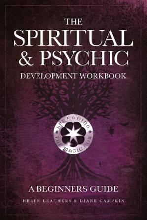 The Spiritual & Psychic Development Workbook - A Beginners Guide