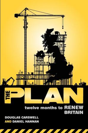 The Plan: Twelve Months to Renew Britain