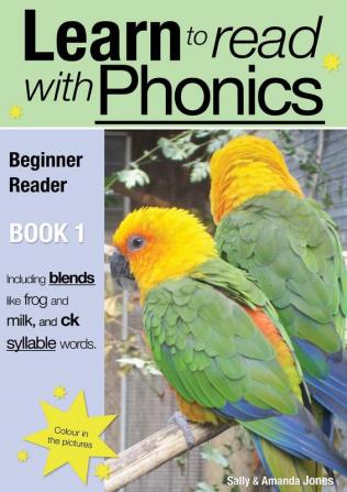 Learn to Read with Phonics: Beginner Reader Book 1: A fun colour in phonic reading scheme: v. 8 Bk. 1