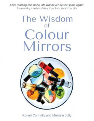 The Wisdom of Colour Mirrors