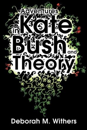 Adventures in Kate Bush and Theory