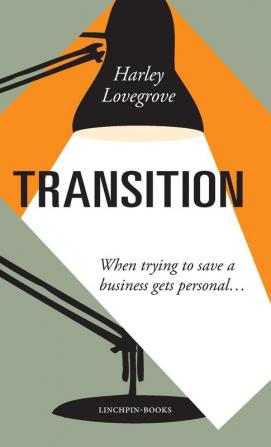 Transition: When Saving a Business Gets Personal