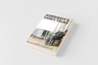 Gurdjieff's Early Talks 1914-1931