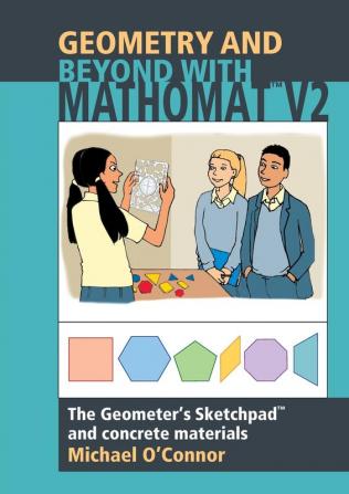 Geometry and Beyond with Mathomat: The Geometer's Sketchpad and Concrete Materials