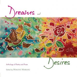 Dreams and Desires: Anthology of Poetry and Prose.