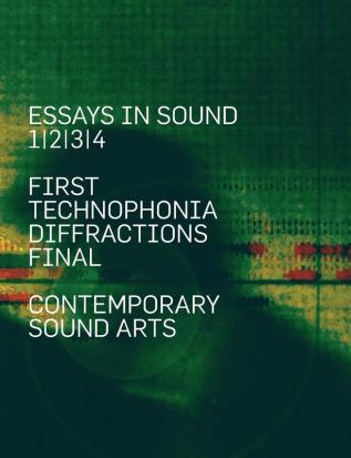 Essays In Sound: First Technophonia Diffractions Final