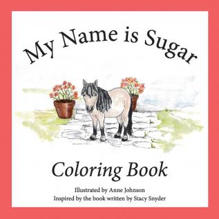 My Name is Sugar: Coloring Book: 1