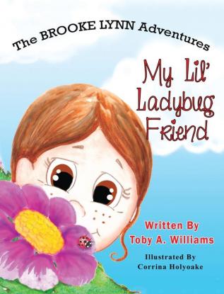 My Lil' Ladybug Friend: 1 (The Brooke Lynn Adventures)