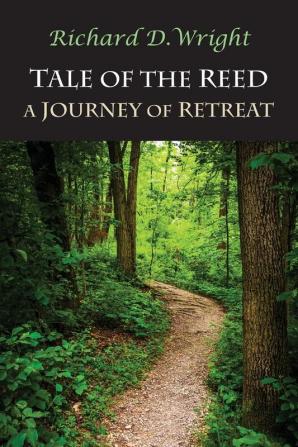 Tale of the Reed: A Journey of Retreat