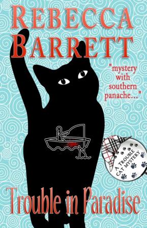 Trouble in Paradise: 6 (Trouble Cat Mysteries)