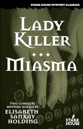 Lady Killer/Miasma (Stark House Mystery Classics)