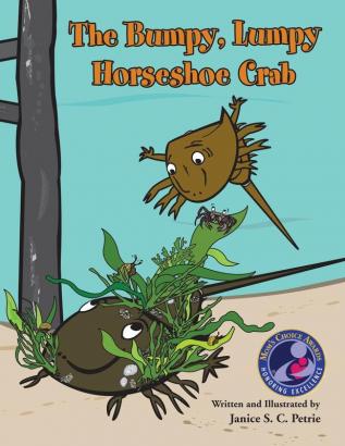 The Bumpy Lumpy Horseshoe Crab: 1 (Seatales Sea Animal)