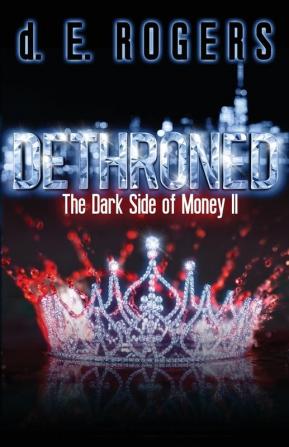 Dethroned: The Dark Side of Money II