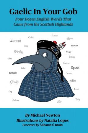 Gaelic in Your Gob: Four Dozen English Words That Came from the Scottish Highlands