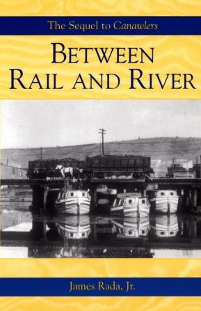 Between Rail and River: 2 (Canawlers 2)