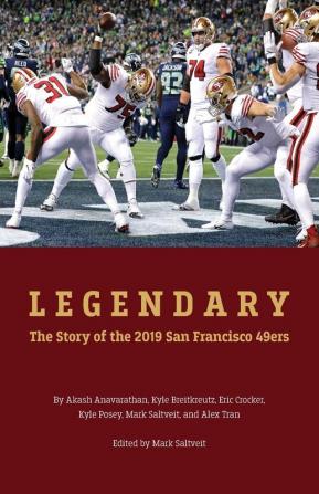 Legendary: The story of the 2019 San Francisco 49ers