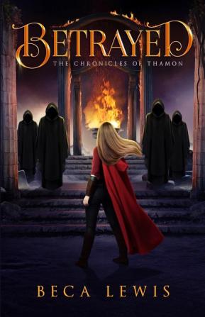 Betrayed: 2 (The Chronicles of Thamon)