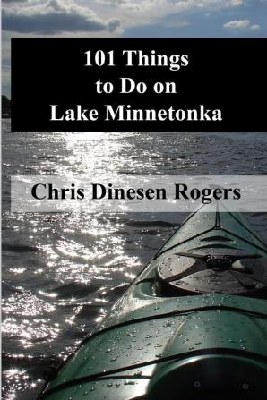 101 Things to Do on Lake Minnetonka