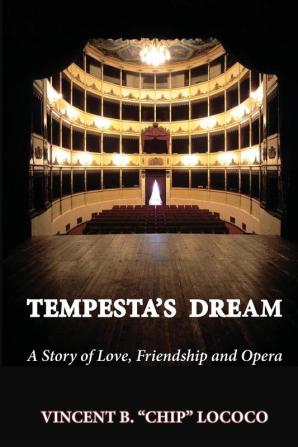 Tempesta's Dream: A Story of Love Friendship and Opera