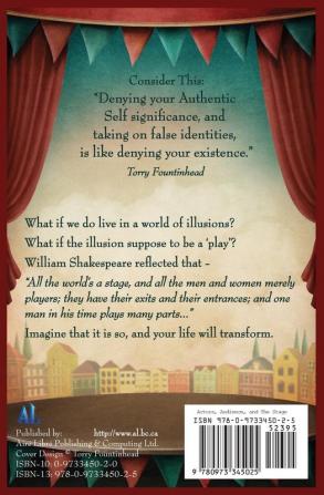 Actors Audience and The Stage: VI (A Tip of an Iceberg Meditations)