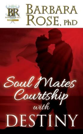 Soul Mates Courtship with Destiny