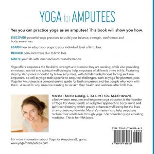 YOGA for AMPUTEES: The Essential Guide to Finding Wholeness After Limb Loss for Yoga Students and Their Teachers