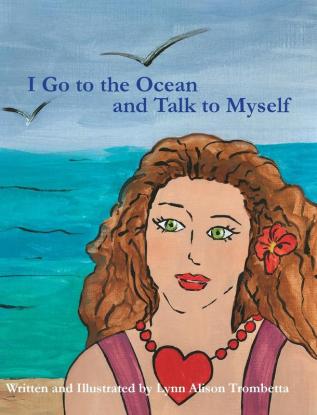 I Go to the Ocean and Talk to Myself