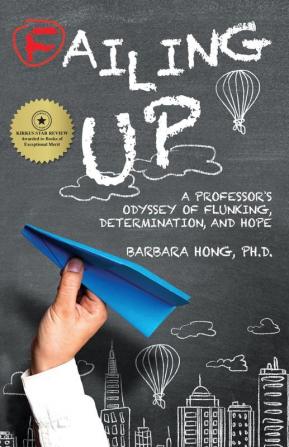 Failing Up: A Professor's Odyssey of Flunking Determination and Hope