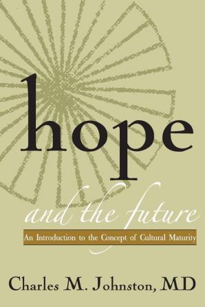 Hope and the Future: An Introduction to the Concept of Cultural Maturity