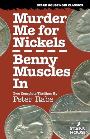 Murder Me for Nickels / Benny Muscles In